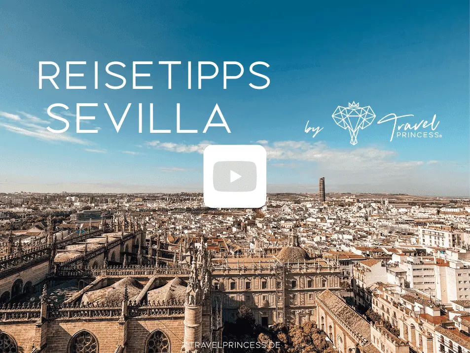 Sevilla Youtube Vlog Reisetipps Travelprincess Urlaub Reisebericht 